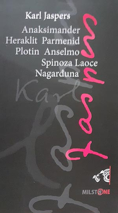 ANAKSIMANDER, HERAKLIT, PARMENID, PLOTIN, ANSELMO, SPINOZA, LAOCE, NAGARĐUNA - Metafizičari koji misle polazeći iz izvora-0 ANAKSIMANDER, HERAKLIT, PARMENID, PLOTIN, ANSELMO, SPINOZA, LAOCE, NAGARĐUNA - Metafizičari koji misle polazeći iz izvora-0