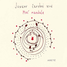 JUNGOV ČAROBNI KRUG - MOĆ MANDALE-0 JUNGOV ČAROBNI KRUG - MOĆ MANDALE-0