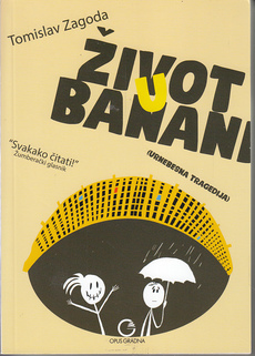 ŽIVOT U BANANI (urnebesna tragedija 1996. - 2016.)-0