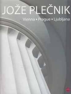 JOŽE PLEČNIK - Vienna, Prague, Ljubljana (eng.)-0