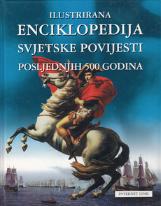 ILUSTRIRANA ENCIKLOPEDIJA SVJETSKE POVIJESTI - POSLJEDNJIH 500 GODINA-0
