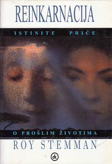 REINKARNACIJA - istinite priče o prošlim životima-0