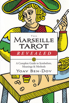 THE MARSEILLE TAROT - A Complete Guide to Symbolism, Meanings and Methods-0