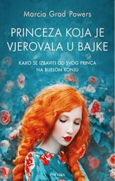 PRINCEZA KOJA JE VJEROVALA U BAJKE - Kako se izbaviti od svog princa na bijelom konju-0 PRINCEZA KOJA JE VJEROVALA U BAJKE - Kako se izbaviti od svog princa na bijelom konju-0