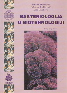 BAKTERIOLOGIJA U BIOTEHNOLOGIJI , knjiga druga - II. dio-0