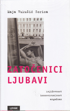 ZATOČENICI LJUBAVI - književnost, homoseksualnost, angažman-0
