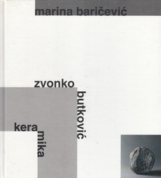 MARINA BARIČEVIĆ/ZVONKO BUTKOVIĆ - KERAMIKA (hrv, eng, njem.)-0