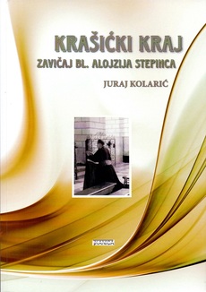 KRAŠIĆKI KRAJ - ZAVIČAJ BL. ALOJZIJA STEPINCA-0 KRAŠIĆKI KRAJ - ZAVIČAJ BL. ALOJZIJA STEPINCA-0