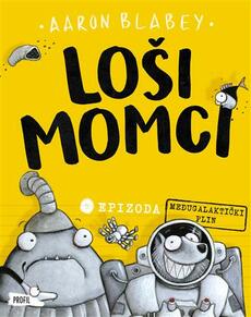 LOŠI MOMCI 5 - Međugalaktički plin-0 LOŠI MOMCI 5 - Međugalaktički plin-0