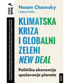 KLIMATSKA KRIZA I GLOBALNI ZELENI NEW DEAL - POlitička ekonomija spašavanja planeta-0 KLIMATSKA KRIZA I GLOBALNI ZELENI NEW DEAL - POlitička ekonomija spašavanja planeta-0