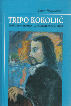 TRIPO KOKOLJIĆ - POVIJESNI ROMAN IZ BOKELJSKOG ŽIVOTA-0