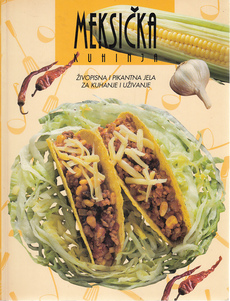 MEKSIČKA KUHINJA - živopisna i pikantna jela za kuhanje i uživanje-0
