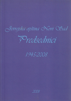 PREDSEDNICI 1945-2008 - Jevrejska opština Novi Sad-0