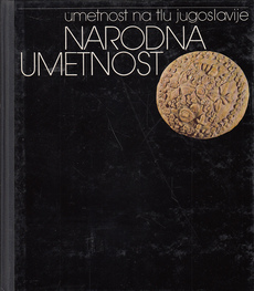 UMETNOST NA TLU JUGOSLAVIJE - NARODNA UMETNOST-0