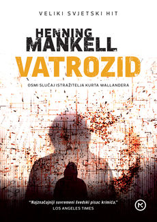 VATROZID - Osmi slučaj istražitelja Kurta Wallandera-0 VATROZID - Osmi slučaj istražitelja Kurta Wallandera-0