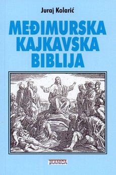 MEĐIMURSKA KAJKAVSKA BIBLIJA-0 MEĐIMURSKA KAJKAVSKA BIBLIJA-0