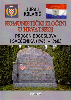 KOMUNISTIČKI ZLOČINI U HRVATSKOJ - PROGON BOGOSLOVA I SVEĆENIKA (1945.-1960.)-0