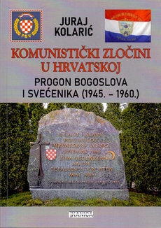 KOMUNISTIČKI ZLOČINI U HRVATSKOJ - PROGON BOGOSLOVA I SVEĆENIKA (1945.-1960.)-0 KOMUNISTIČKI ZLOČINI U HRVATSKOJ - PROGON BOGOSLOVA I SVEĆENIKA (1945.-1960.)-0