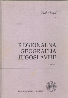 REGIONALNA GEOGRAFIJA JUGOSLAVIJE, knjiga I-0