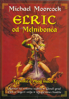 ELRIC OD MELNIBONEA - Kronike Crnog mača 2-0
