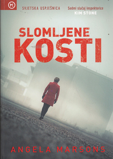 SLOMLJENE KOSTI - sedmi slučaj inspektorice Kim Stone-0