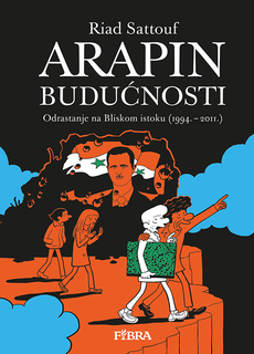ARAPIN BUDUĆNOSTI - Odrastanje na Bliskom istoku (1994. – 2011.)-0