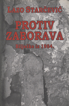 PROTIV ZABORAVA - Bilješke iz 1984.-0