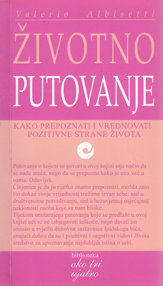 ŽIVOTNO PUTOVANJE - kako prepoznati i vrednovati pozitivne strane života-0