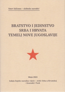 BRATSTVO I JEDINSTVO SRBA I HRVATA - TEMELJ NOVE JUGOSLAVIJE-0 BRATSTVO I JEDINSTVO SRBA I HRVATA - TEMELJ NOVE JUGOSLAVIJE-0
