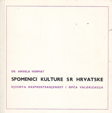 SPOMENICI KULTURE SR HRVATSKE - njihova rasprostranjenost i opća valorizacija-0