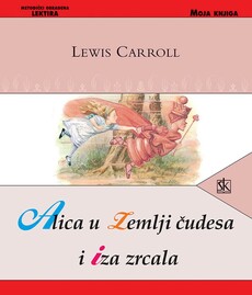 ALICA U ZEMLJI ČUDESA I IZA ZRCALA-0 ALICA U ZEMLJI ČUDESA I IZA ZRCALA-0