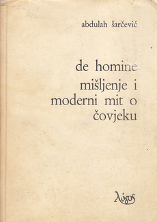 DE HOMINE: MIŠLJENJE I MODERNI MIT O ČOVJEKU-0