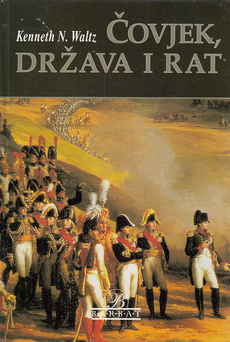 ČOVJEK, DRŽAVA I RAT, Teorijska analiza-0
