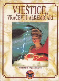 VJEŠTICE, VRAČEVI I ALKEMIČARI-0