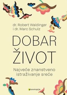 DOBAR ŽIVOT - Najveće znanstveno istraživanje sreće-0 DOBAR ŽIVOT - Najveće znanstveno istraživanje sreće-0