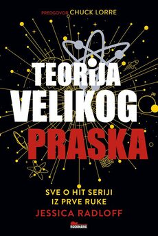 TEORIJA VELIKOG PRASKA - SVE O HIT SERIJI IZ PRVE RUKE-0 TEORIJA VELIKOG PRASKA - SVE O HIT SERIJI IZ PRVE RUKE-0