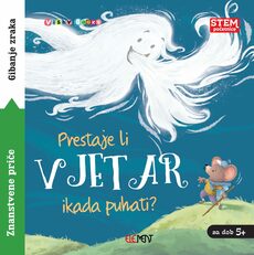 ZNANSTVENE PRIČE - PRESTAJE LI VJETAR IKAD PUHATI?-0 ZNANSTVENE PRIČE - PRESTAJE LI VJETAR IKAD PUHATI?-0