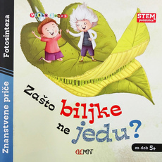 ZNANSTVENE PRIČE - ZAŠTO BILJKE NE JEDU?-0 ZNANSTVENE PRIČE - ZAŠTO BILJKE NE JEDU?-0
