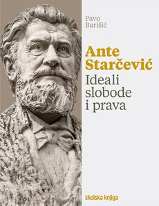 ANTE STARČEVIĆ. IDEALI SLOBODE I PRAVA.-0 ANTE STARČEVIĆ. IDEALI SLOBODE I PRAVA.-0