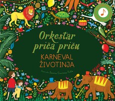 ORKESTAR PRIČA PRIČU - Karneval životinja-0 ORKESTAR PRIČA PRIČU - Karneval životinja-0