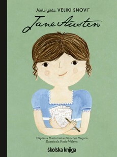 JANE AUSTEN - iz serije Mali ljudi, VELIKI SNOVI!-0 JANE AUSTEN - iz serije Mali ljudi, VELIKI SNOVI!-0