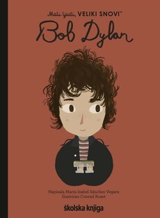 BOB DYLAN - iz serije Mali ljudi, VELIKI SNOVI!-0 BOB DYLAN - iz serije Mali ljudi, VELIKI SNOVI!-0