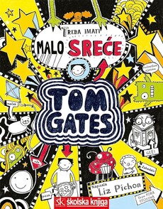 TOM GATES - Treba imati malo sreće, 7. knjiga-0 TOM GATES - Treba imati malo sreće, 7. knjiga-0