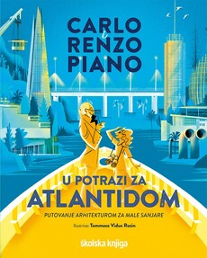 U POTRAZI ZA ATLANTIDOM - Putovanje arhitekturom za male sanjare-0 U POTRAZI ZA ATLANTIDOM - Putovanje arhitekturom za male sanjare-0