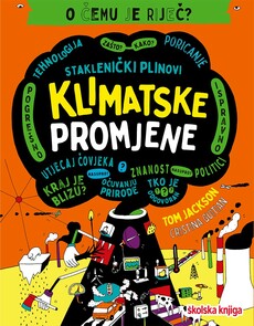 KLIMATSKE PROMJENE - O čemu je riječ?-0 KLIMATSKE PROMJENE - O čemu je riječ?-0