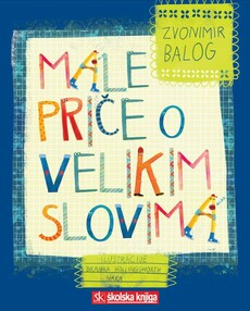 MALE PRIČE O VELIKIM SLOVIMA-0 MALE PRIČE O VELIKIM SLOVIMA-0