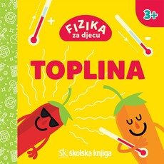 FIZIKA ZA DJECU - TOPLINA-0 FIZIKA ZA DJECU - TOPLINA-0