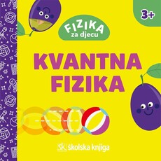 FIZIKA ZA DJECU - KVANTNA FIZIKA-0 FIZIKA ZA DJECU - KVANTNA FIZIKA-0
