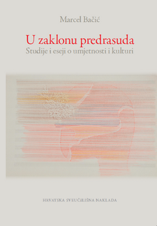 U ZAKLONU PREDRASUDA - Studije i eseji o umjetnosti i kulturi-0 U ZAKLONU PREDRASUDA - Studije i eseji o umjetnosti i kulturi-0