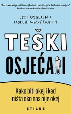 TEŠKI OSJEĆAJI - Kako biti okej i kad ništa oko nas nije okej-0 TEŠKI OSJEĆAJI - Kako biti okej i kad ništa oko nas nije okej-0